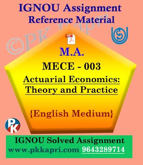 Ignou Solved Assignment- MA |MECE-003: Actuarial Economics: Theory and Practice in English Medium