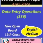 Data Entry Operations 336 Nios Exam Solved Question Paper April 2024 Class 12