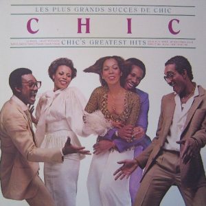Chic - Les Plus Grands Succes De Chic = Chic's Greatest Hits