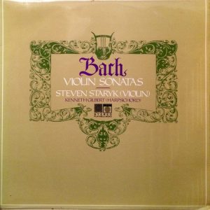 Johann Sebastian Bach, Steven Staryk, Kenneth Gilbert - Violin Sonatas