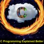 C Programming Explained Better