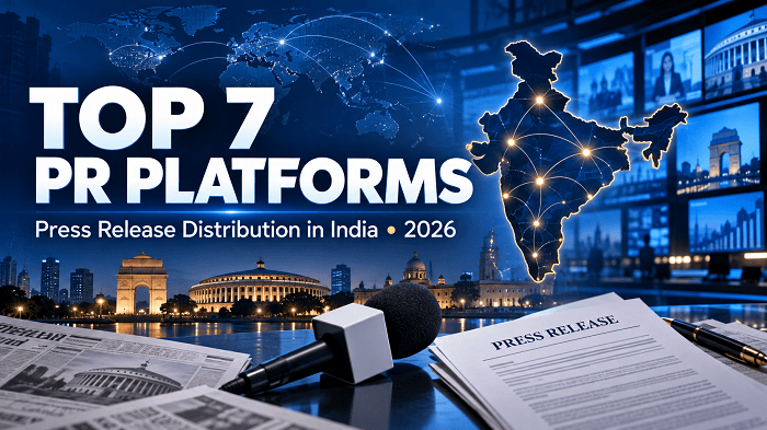 Best Press Release Distribution Agencies in India 2026: 7 PR Platforms Compared