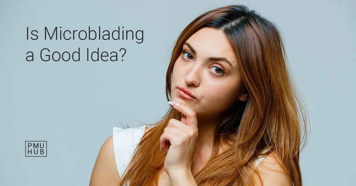 Should i microblade my eyebrows? we help you decide