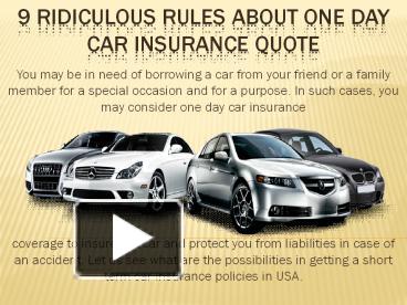 Lenders require full coverage insurance to finance a car for the duration of the loan. Ppt One Day Car Insurance Quote 1 Powerpoint Presentation Free To Download Id 8a7e87 Zwiwn