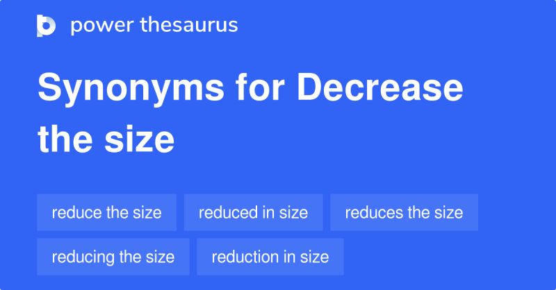 Decrease The Size Synonyms 42 Words And Phrases For Decrease The Size - Amazing Ultra HD Nature Illustrations | Free Download