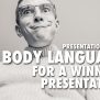 Presentation Skills – Body Language For A Winning Presentation