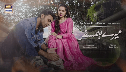 Mere Humsafar (ARY Digital) Drama Series Analysis: Story, Episodes, Cast,  Actors Salary, Timing, Release Date, Budget, OTT Response, Review, Ratings  & More - Primes World