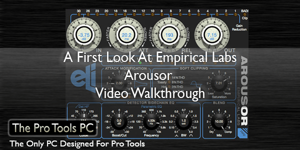 Empirical Labs Arousor Video Walkthrough