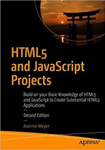HTML5 and JavaScript Projects, 2nd Edition [PDF] - Programmer Books