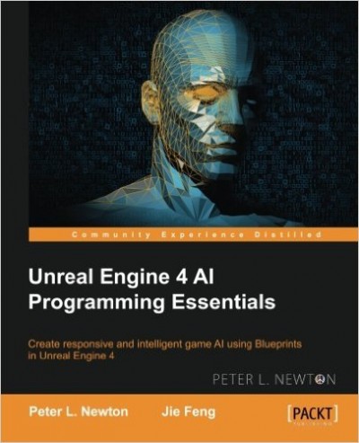Unreal Engine 4 Ai Programming Essentials Programmer Books Unreal Engine 4 Ai Programming Essentials Programmer Books
