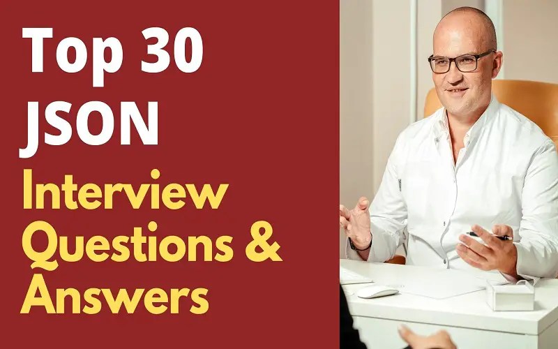 Top 30 json interview questions and answers in 2025