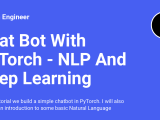 Chat Bot With Pytorch Nlp And Deep Learning Python Engineer 60 Off