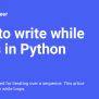 How To Write While Loops In Python - Python Engineer