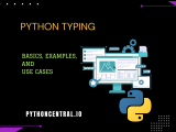 Python Typing The Only Guide You Will Ever Need Python Central