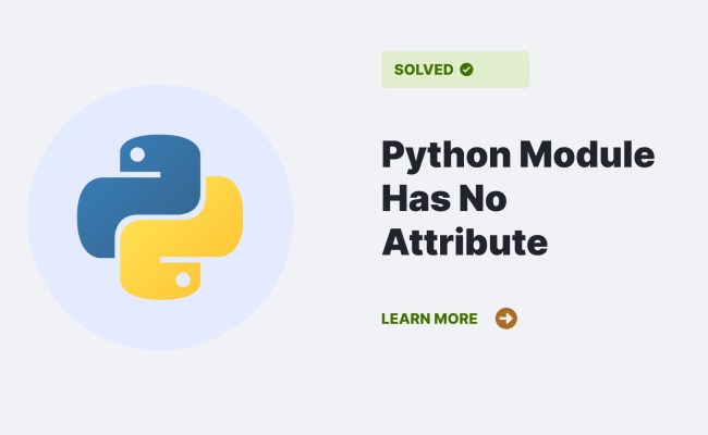 5 Ways To Solve Python Module Has No Attribute - Python Clear