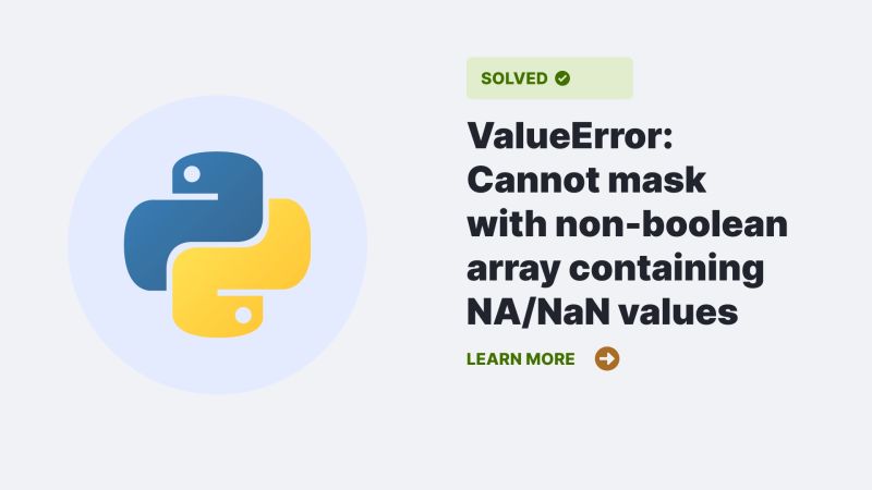 Cannot Mask With Non Boolean Array Containing Na Nan Values Python Pool - Professional Ultra HD Sunset Arts | Free Download