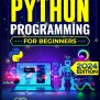 Python Programming For Beginners: 3 Books In 1