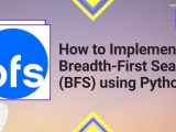 How To Implement Breadth First Search Bfs Using Python Python Pool