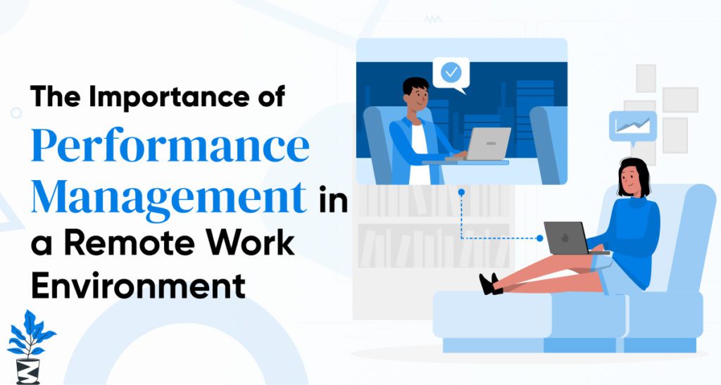 The Importance of Performance Management in a Remote Work Environment