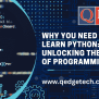 Why Python Is The Future: Learn Python And Unlock Endless Possibilities