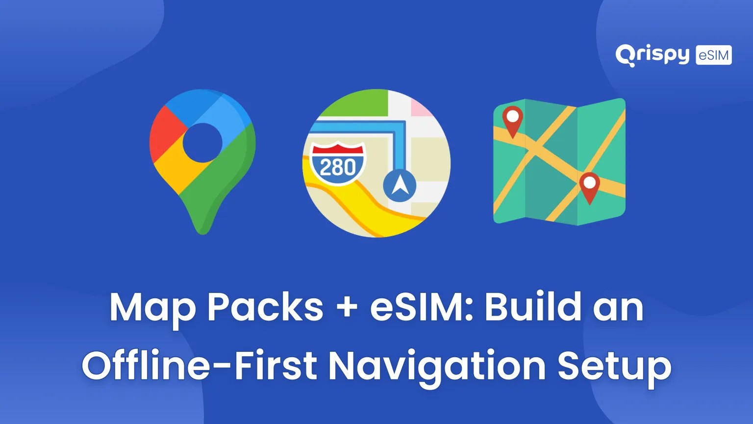 Map Packs ESIM Build An Offline First Navigation Setup Qrispy Map Packs ESIM Build An Offline First Navigation Setup 1536x864 