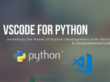 Vscode For Python Unlocking The Power Of Python Development With