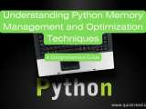 Understanding Python Memory Management And Optimization Techniques A