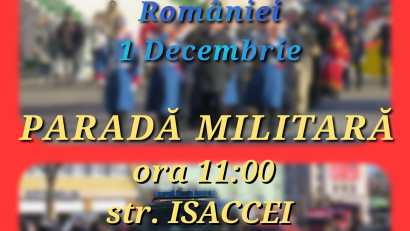 TULCEA: De 1 Decembrie va avea loc o defilare cu efective și tehnică militară aparținând unităților MapN, MAI și SRI din județ