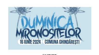 Judeţul CONSTANŢA: Festivalul “Duminica Mironosițelor” are loc în comuna Ghindăreşti