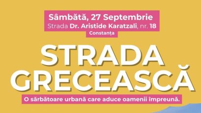 CONSTANȚA: Strada Grecească – Sărbătoare urbană
