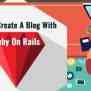 How To Create A Blog With Ruby On Rails? - RailsCarma Blog