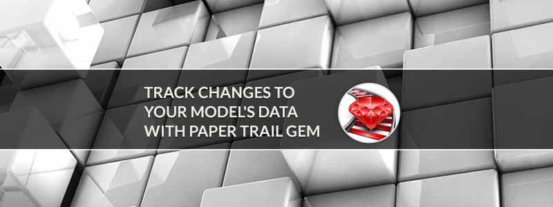 Paper Trail Gem Problems Implementing Paper Trail Ruby Gem And Displaying Changes To Records - Premium Minimal Design Gallery - Full HD