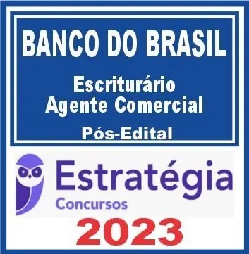 Banco do Brasil (Escriturário – Agente Comercial) Pós Edital – Estratégia 2023 - Rateio BB Posedital Bancário