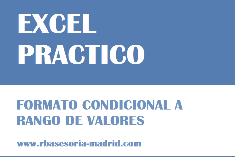 EXCEL PRACTICO: #2 FORMATO CONDICIONAL APLICADO A RANGO DE VALORES