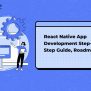 Master React Native App Development Step-by-Step Guide, Roadmap & Templates