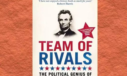 Team of Rivals: The Political Genius of Abraham Lincoln