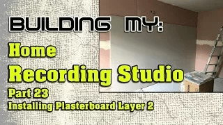 Building My Home Recording Studio Part 23 – Installing Internal Plasterboard Layer 2