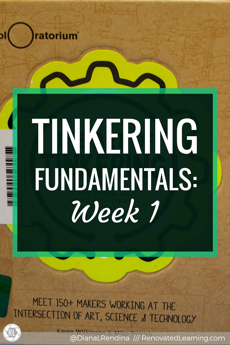 Tinkering Fundamentals: Week 1 | In Week 1 of the Tinkering Fundamentals MOOC, I take a look at what the course will entail and talk about my takeaways from the readings.