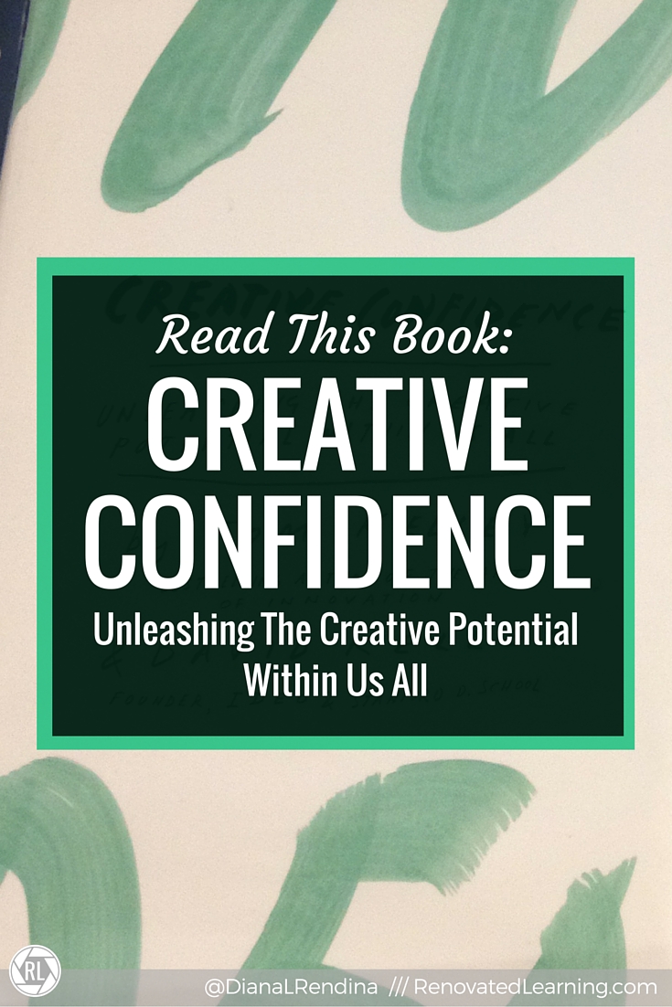 Read This Book: Creative Confidence: Unleashing the Creative Potential Within Us All | The perfect book for anyone who's ever insisted that they aren't creative. This book explains how we are all creative, and offers strategies and exercises for flexing your creative muscles.
