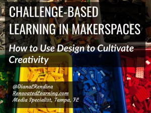 Challenge Based Learning In Makerspaces.001