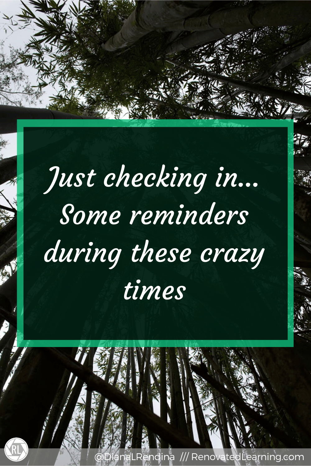 Just checking in... Some reminders during these crazy times