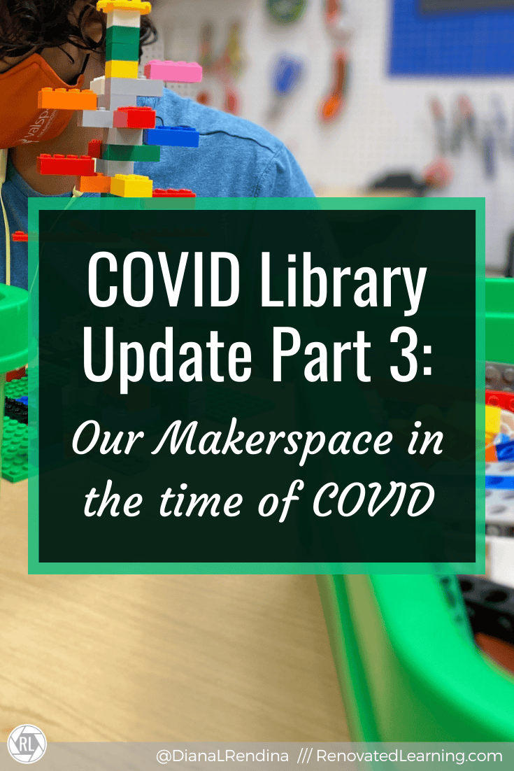 COVID Library Update Part 3: Our Makerspace in the time of COVID - How we continued to host afterschool Maker Days while keeping students safe.