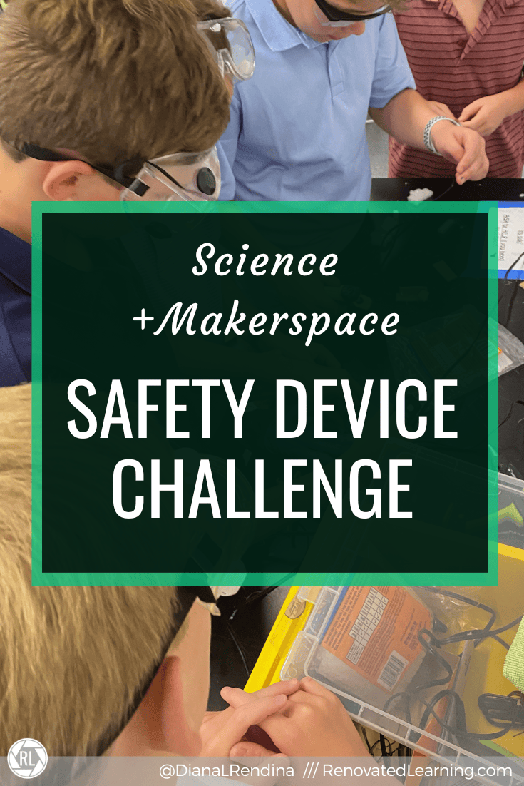 Science + Makerspace: Safety Device Challenge
