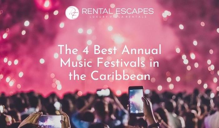 The 4 Best Annual Music Festivals in the Caribbean
