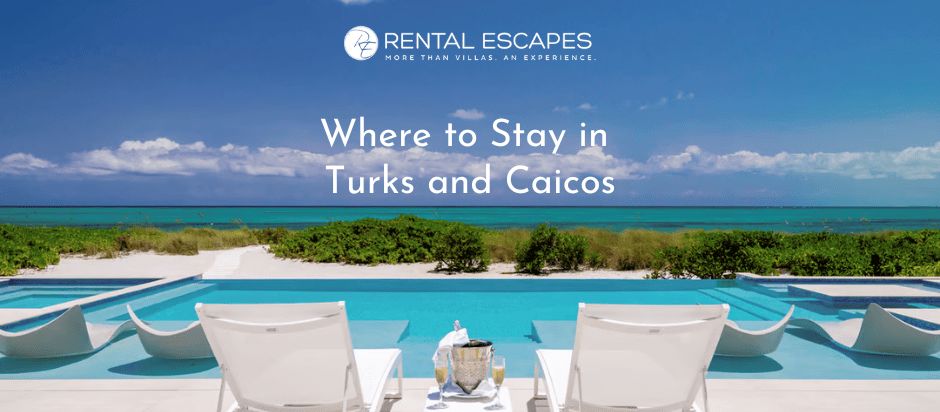 Where to Stay in Turks and Caicos