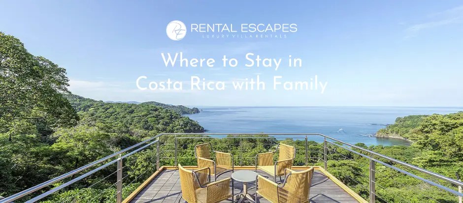 Where to Stay in Costa Rica with Family
