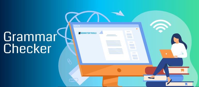 How Important is A Grammar Checker Tool for Writing?