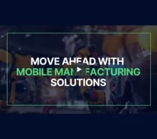 Move-Ahead-with-Mobile-Manufacturing-Solutions-Video-Thumbnail
