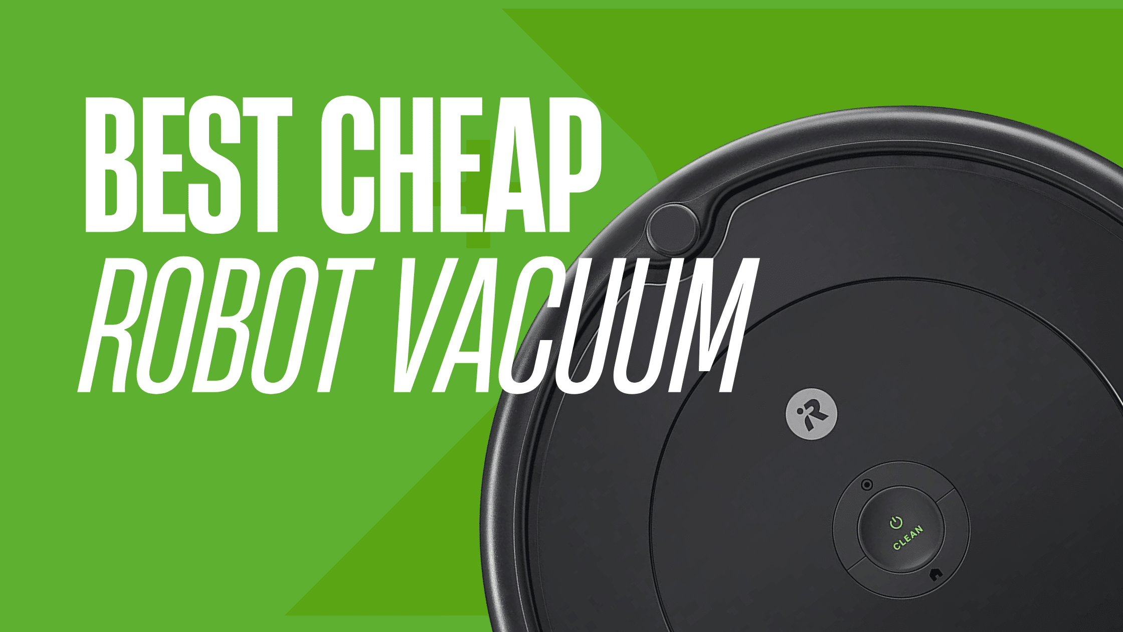 Best Cheap Robot Vacuum