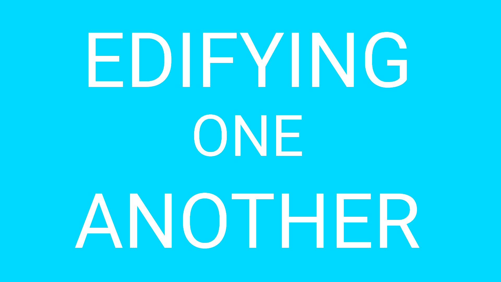 edifying one another - bible teachings